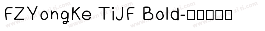 FZYongKe TiJF Bold字体转换